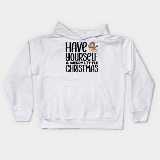 Have Yourself A Marry Little Christmas Kids Hoodie